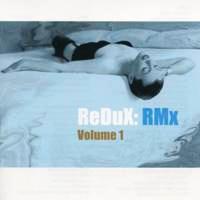 ReDuX - RMx Volume 1