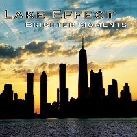 Lake Effect - Brighter Moments