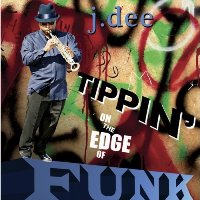 J. Dee - Tippin' on the Edge of Funk