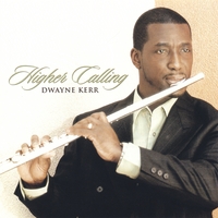 Dwayne Kerr - Higher Calling