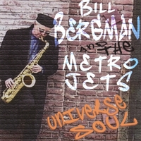 Bill Bergman and the Metro Jets - Universe Soul