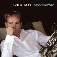 Darren Rahn - Once In A Lifetime