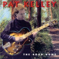 Pat Kelley - The Road Home