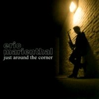 Eric Marienthal - Just Around The Corner