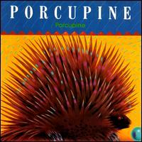 Porcupine - Porcupine