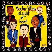 Voodoo Village - Sleight of Hand