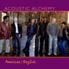 Acoustic Alchemy - American/English