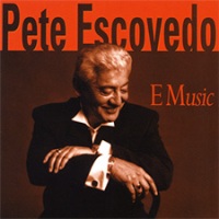 Pete Escovedo - E Music