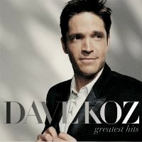 Dave Koz - Greatest Hits