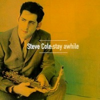 Steve Cole - Stay Awhile