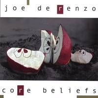 Joe DeRenzo - Core Beliefs