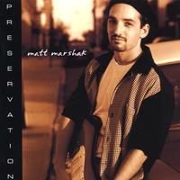 Matt Marshak - Preservation