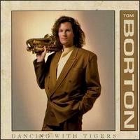 Tom Borton - Dancing With Tigers