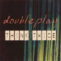 Double Play - Think Twice