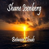 Shane Isenberg - Between Clouds