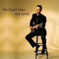 Rob Tardik - The Right Time