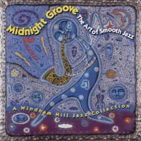 A Windham Hill Jazz Collection - Midnight Groove: The Art of Smooth Jazz