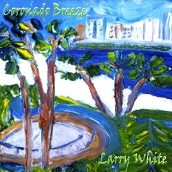 Larry White - Coronado Breeze