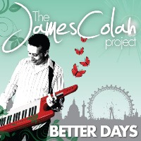 The James Colah Project - Better Days