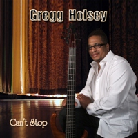 Gregg Holsey - Can't Stop