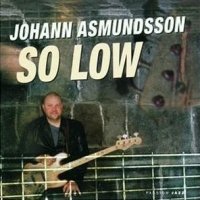 Johann Asmundsson - So Low