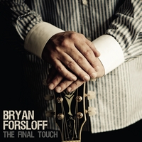 Bryan Forsloff - The Final Touch