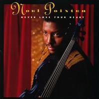 Noel Pointer - Never Lose Your Heart