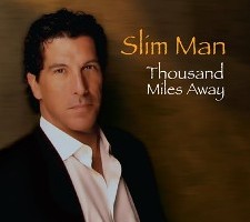 Slim Man - Thousand Miles Away