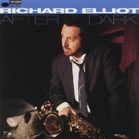 Richard Elliot - After Dark