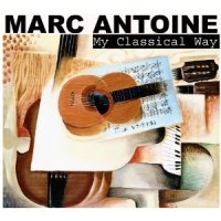 Marc Antoine - My Classical Way