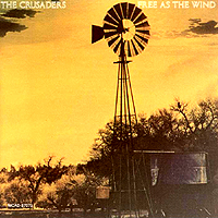 The Crusaders - Free As The Wind