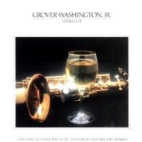 Grover Washington, Jr. - Winelight