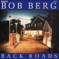 Bob Berg - Back Roads