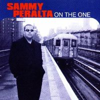 Sammy Peralta - On The One