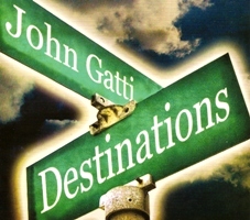 John Gatti - Destinations