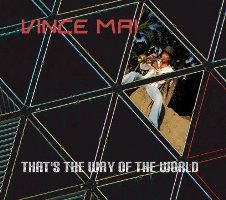 Vince Mai - That's the Way of the World
