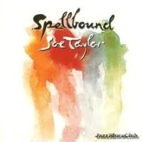 Joe Taylor - Spellbound