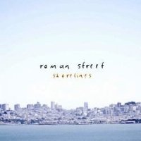 Roman Street - Shorelines