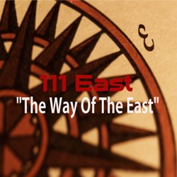 111 East - The Way of the East