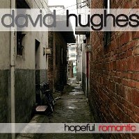 David Hughes - Hopeful Romantic