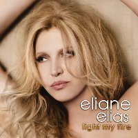 Eliane Elias - Light My Fire