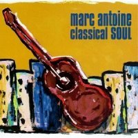 Marc Antoine - Classical Soul