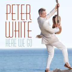 Peter White - Here We Go Peter White - Here We Go