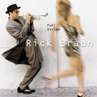 Rick Braun - Full Stride