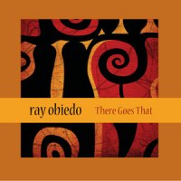 Ray Obiedo - There Goes That
