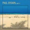 Paul Brown - White Sand